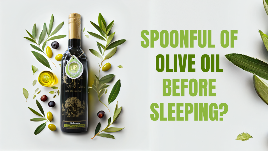 Spoonful of Olive Oil Before Sleeping?
