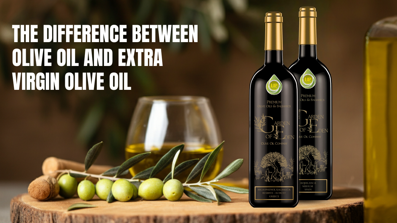 The Difference Between Olive Oil and Extra Virgin Olive Oil: What You Need to Know